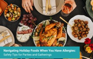 Navigating Holiday Foods When You Have Allergies: Safety Tips for Parties and Gatherings
