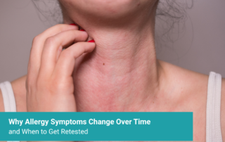 Why Allergy Symptoms Change Over Time and When to Get Retested
